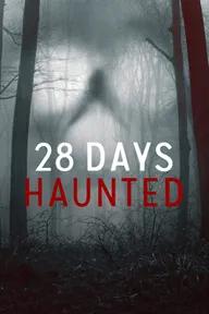 Movie poster of 28 Days Haunted