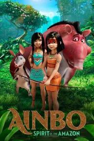 Movie poster of AINBO: Spirit of the Amazon