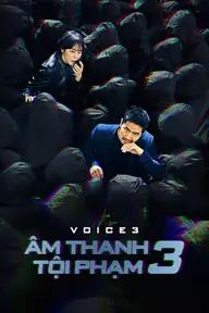 Movie poster of Âm Thanh Tội Phạm 3