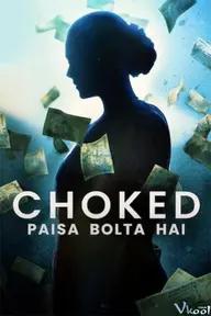 Movie poster of Choked: Paisa Bolta Hai