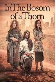 Movie poster of In the Bosom of a Thorn