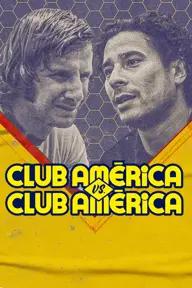 Movie poster of Club América vs. Club América