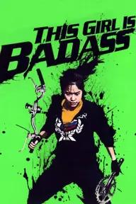 Movie poster of This Girl Is Bad Ass