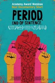 Movie poster of Period. End of Sentence.