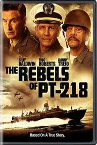 Movie poster of The Rebels of PT-218