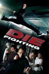 Movie poster of Die Fighting