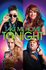 Movie poster of Take Me Home Tonight