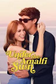 Movie poster of Under the Amalfi Sun