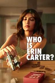 Movie poster of Who Is Erin Carter?