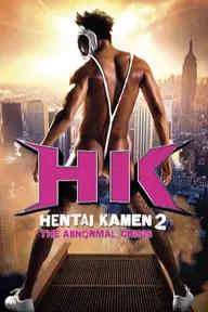 Movie poster of Hentai Kamen: The Abnormal Crisis