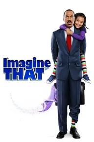 Movie poster of Imagine That