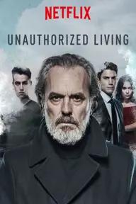 Movie poster of Unauthorized Living (Season 1)