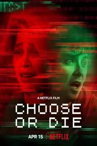 Movie poster of Choose or Die