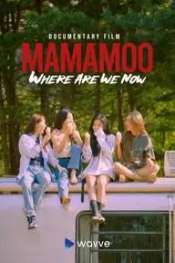 Movie poster of MAMAMOO: Where Are We Now