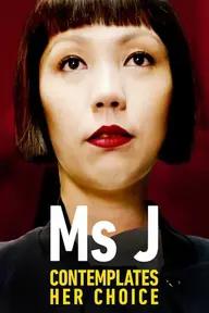 Movie poster of Ms J Contemplates Her Choice