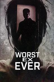 Movie poster of Worst Ex Ever