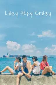 Movie poster of Lazy Hazy Crazy