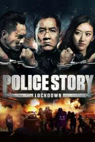 Movie poster of Police Story: Lockdown