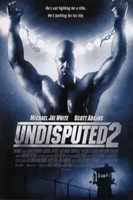 Movie poster of Undisputed II: Last Man Standing