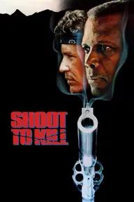 Movie poster of Shoot to Kill