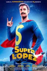 Movie poster of Superlopez