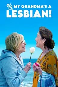 Movie poster of So My Grandma's a Lesbian!