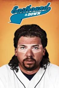 Movie poster of Eastbound & Down (Season 1)