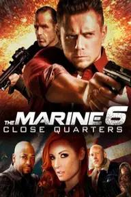 Movie poster of The Marine 6: Close Quarters