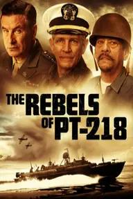 Movie poster of The Rebels of PT-218