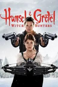 Movie poster of Hansel and Gretel: Witch Hunters 2013