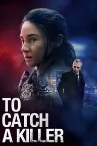 Movie poster of To Catch a Killer