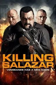 Movie poster of Killing Salazar