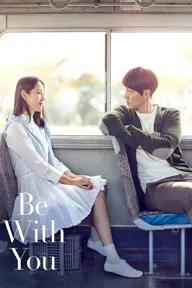 Movie poster of Be with You