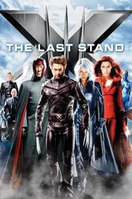 Movie poster of X-Men: The Last Stand