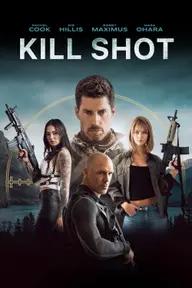 Movie poster of Kill Shot