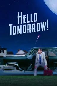 Movie poster of Hello Tomorrow!